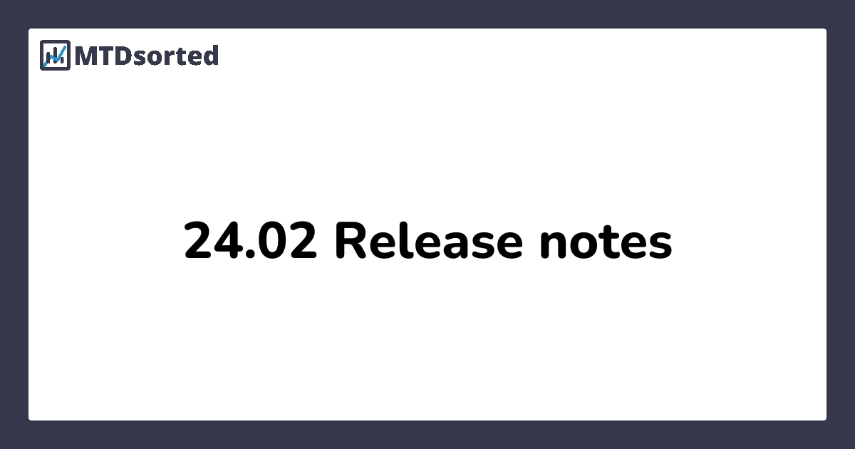 24.02 Release notes - MTDsorted